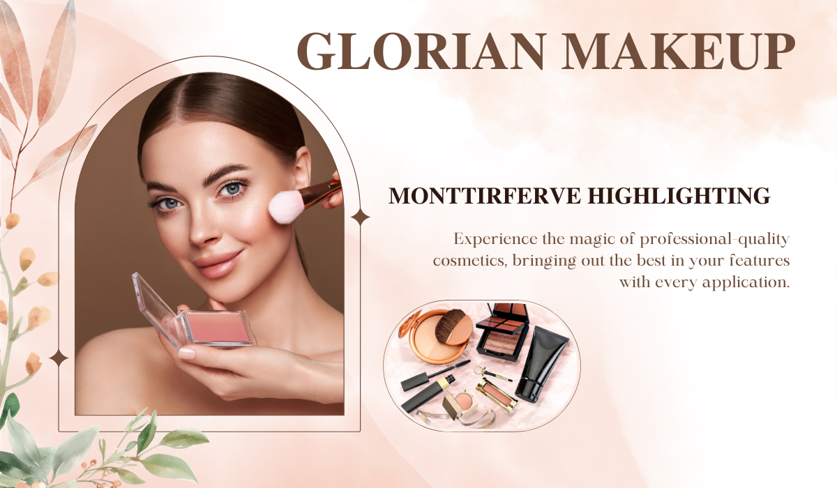 glorian makeup monttirferve highlighting